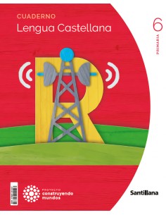 CUADERNO LENGUA 6ºPRIMARIA CONSTRUYENDO MUNDOS 2023